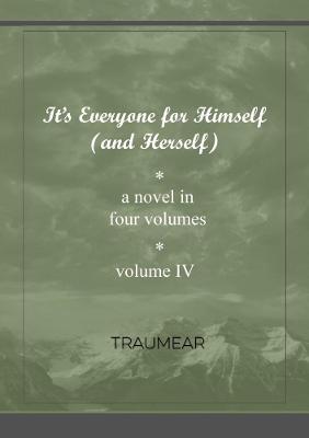 It's Everyone for Himself (and Herself) Volume IV - Traumear - cover