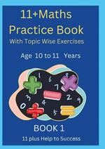 11 Plus Maths Practice Book with Topic Wise Exercises Book 1