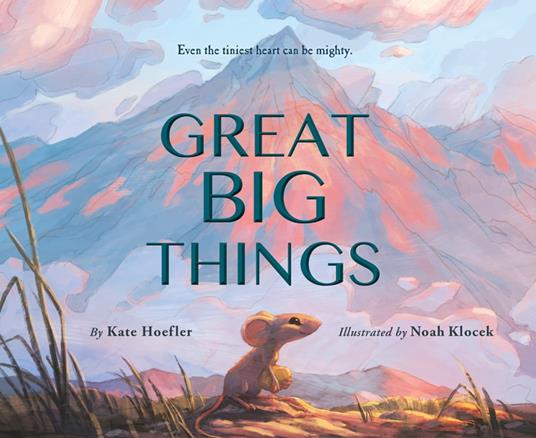 Great Big Things - Kate Hoefler,Noah Klocek - ebook