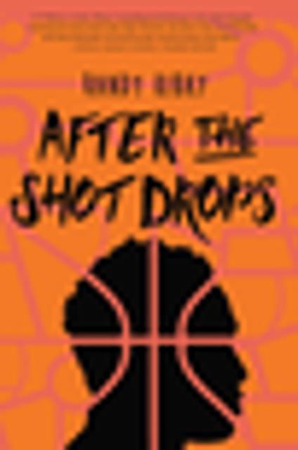 After the Shot Drops - Randy Ribay - ebook