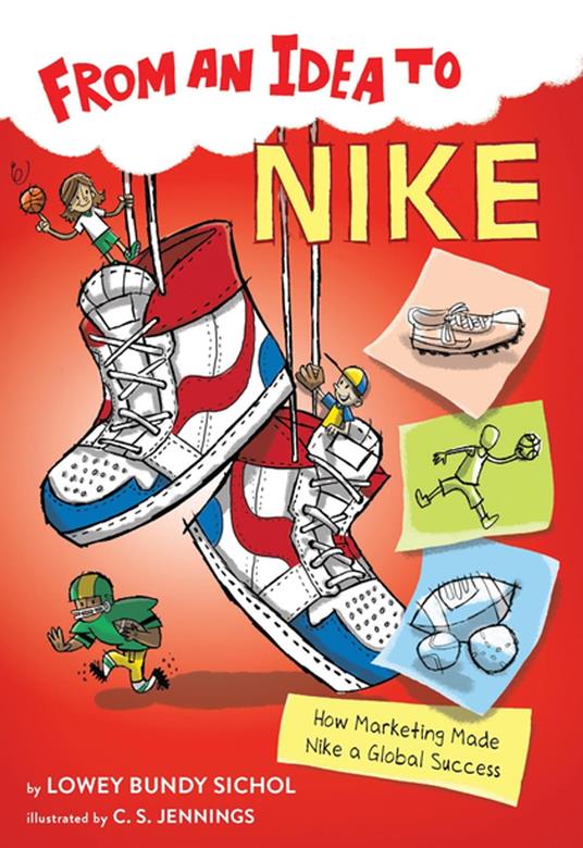From an Idea to Nike - Lowey Bundy Sichol,C. S. Jennings - ebook