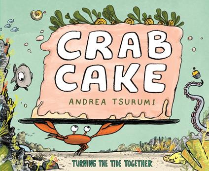 Crab Cake - Andrea Tsurumi - ebook