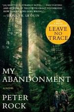 My Abandonment (Tie-In): Now a Major Film: LEAVE NO TRACE