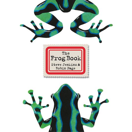 The Frog Book - Steve Jenkins,Robin Page - ebook