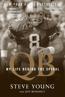 Qb: My Life Behind the Spiral - Steve Young,Jeff Benedict - cover