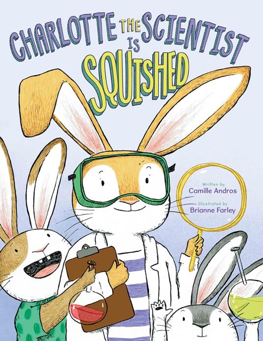 Charlotte the Scientist Is Squished - Camille Andros,Brianne Farley - ebook
