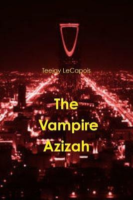 The Vampire Azizah - Teejay LeCapois - cover