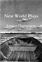 New World Plays - Lenora Champagne - cover