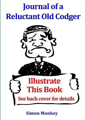 Journal of a Reluctant Old Codger - Simon Monkey - cover