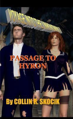 Voyage into the Unknown 7: Passage to Hyron - Collin R. Skocik - cover