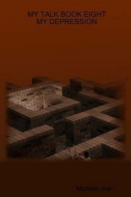 My Talk Book Eight - My Depression - Michelle Jean - cover