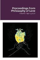 Proceedings from Philosophy of Love Volume 3 Spring 2021 - cover