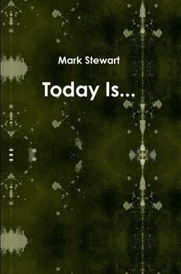 Today is... - Mark Stewart - cover