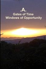 Gates of Time - Windows of Opportunity