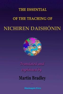 The Essential of the Teaching of Nichiren DaishOnin - Martin Bradley - cover