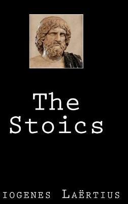 The Stoics - Diogenes Laertius - cover