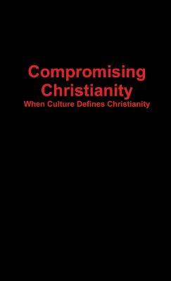 Compromising Christianity - Sarah Shelton - cover
