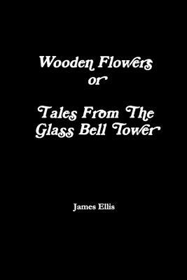 Tales from the glass bell tower - James Ellis - cover