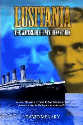 Lusitania: the Waterloo County Connection - David Menary - cover