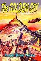 The Golden City - Ralph Milne Farley - cover