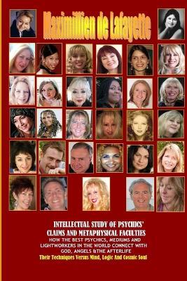 Intellectual Study of Psychics' Claims and Metaphysical Faculties - Maximillien De Lafayette - cover