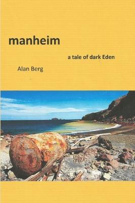 Manheim, a Tale of Dark Eden - Alan Berg - cover