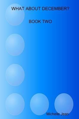 What About December - Book Two - Michelle Jean - cover