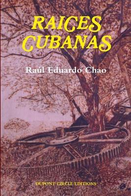 Raices Cubanas - Raul Eduardo Chao - cover