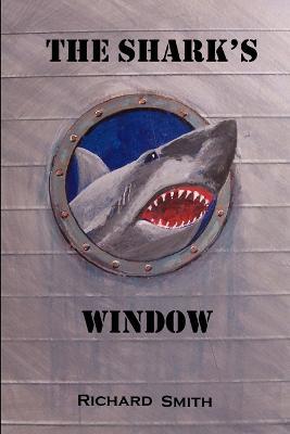 The Shark's Window - Richard Smith - cover