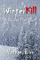 Winterkill - A Douglas Files Short