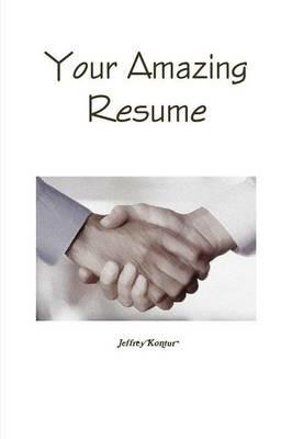 Your Amazing Resume - Jeffrey Kontur - cover