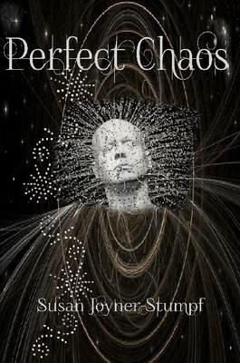 Perfect Chaos - Susan Joyner-Stumpf - cover