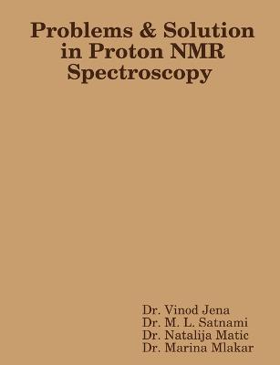 Problems and Solution in Proton NMR Spectroscopy - Vinod Jena - cover