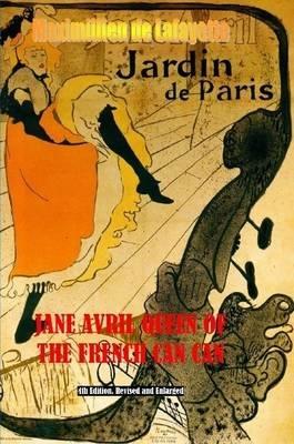 Jane Avril Queen of the French Can Can - Maximillien De Lafayette - cover