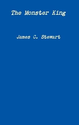 The Monster King - James Stewart - cover