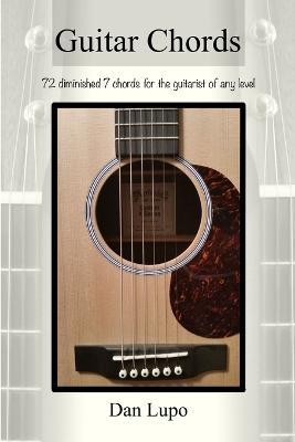 Guitar Chords - Diminished 7 Chords - Dan Lupo - cover