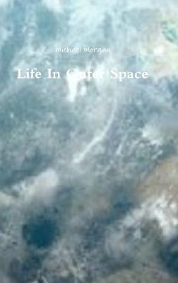 Life In Outer Space - Michael Morgan - cover