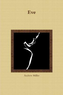 Eve - Andrew Miller - cover