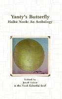 Yanty's Butterfly: Haiku Nook: an Anthology - Jacob Salzer,Haiku Nook - cover