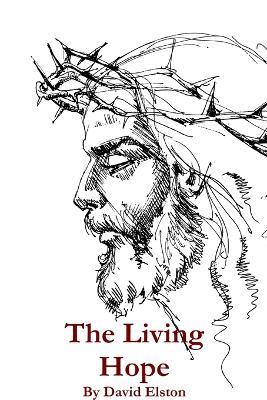 The Living Hope: Meditations on Easter - David Elston - cover