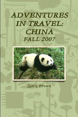 Adventures in Travel: China - Gary Brown - cover
