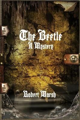 The Beetle: A Mystery - Robert Marsh - cover