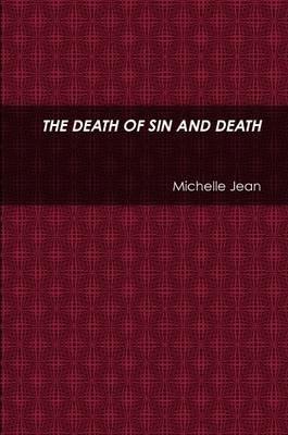 THE Death of Sin and Death - Michelle Jean - cover