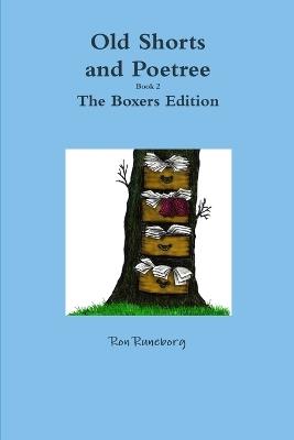 Old Shorts and Poetree 2 the Boxers Edition - Ron Runeborg - cover