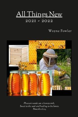 All Things New 2021-2022 - Wayne Fowler - cover