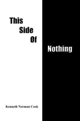 This Side of Nothing - KENNETH NORMAN COOK - cover
