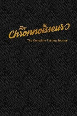 The Chronnoisseur - the Complete Tasting Journal - Justin Klein - cover