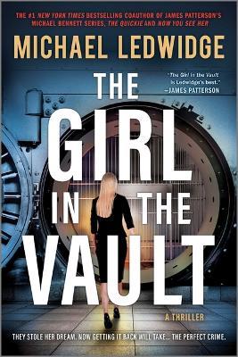 The Girl in the Vault: A Thriller - Michael Ledwidge - cover