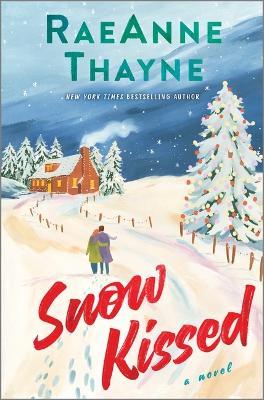 Snow Kissed - Raeanne Thayne - cover