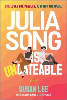 Julia Song Is Undateable - Susan Lee - cover